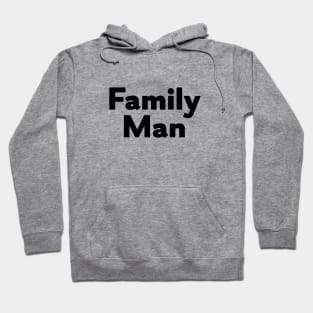 Family Man Hoodie